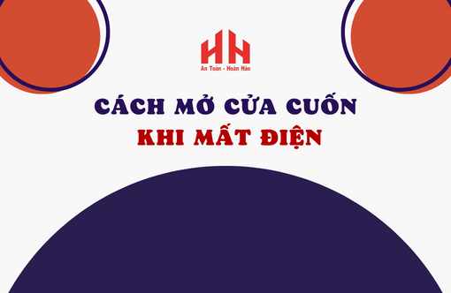 Hướng dẫn mở cửa cuốn khi mất điện chi tiết nhất không phải ai cũng biết  