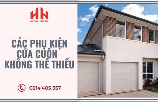 NHỮNG PHỤ KIỆN CỬA CUỐN NHẤT ĐỊNH KHÔNG THỂ THIẾU