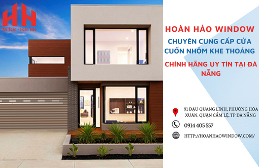 Hoàn Hảo Window – chuyên cung cấp cửa cuốn nhôm khe thoáng chính hãng uy tín tại Đà Nẵng