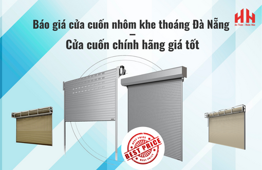 Báo giá cửa cuốn nhôm khe thoáng Đà Nẵng – Cửa cuốn chính hãng giá tốt