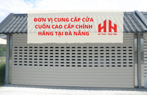 Đơn vị cung cấp cửa cuốn cao cấp chính hãng tại Đà Nẵng