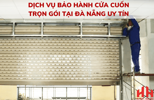 Dịch vụ bảo hành cửa cuốn trọn gói tại Đà Nẵng uy tín