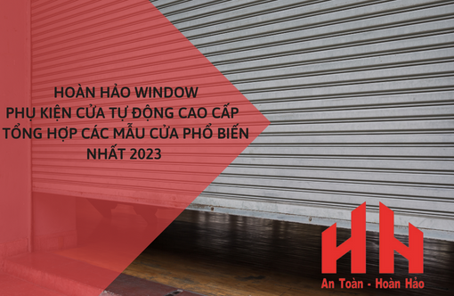 Phụ kiện cửa tự động cao cấp – Tổng hợp các mẫu cửa phổ biến nhất 2023