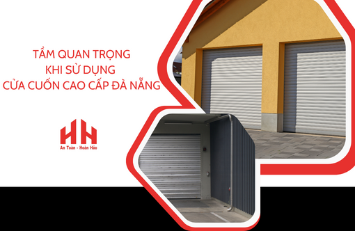 Tầm quan trọng khi sử dụng cửa cuốn cao cấp Đà Nẵng